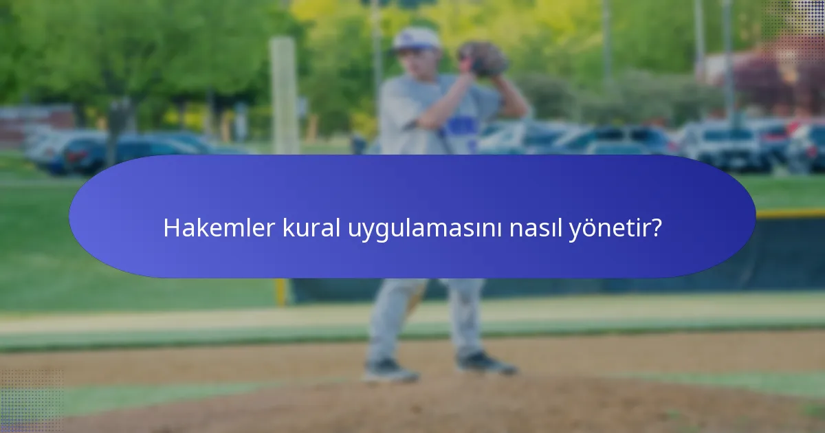 Hakemler kural uygulamasını nasıl yönetir?