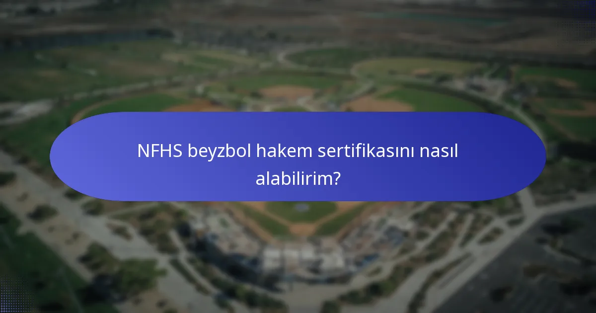 NFHS beyzbol hakem sertifikasını nasıl alabilirim?